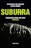 Bücher Neuerscheinungen 2022 - Suburra: Schwarzes Herz von Rom. Thriller von Giancarlo de Cataldo