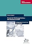 Praxis der Existenzgründung - Die Finanzen im Griff: Erfolgreiche Finanzplanung und -kontrolle by 