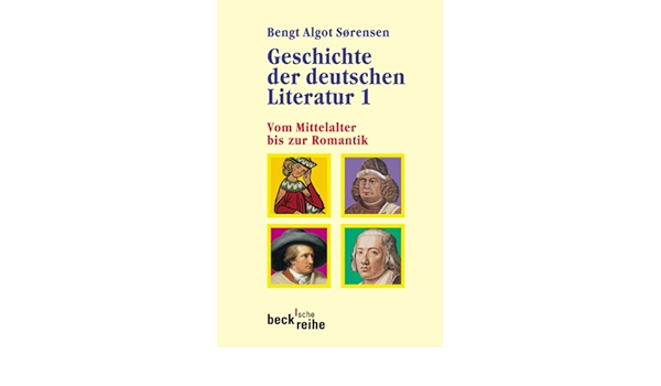 Geschichte Der Deutschen Literatur Bd I Vom Mittelalter Bis Zur Romantik Amazon De Sorensen Bengt Algot Arndal Steffen Nielsen Helge Ballegaard Petersen Annelise Schroder Reinhold Sorensen Bengt Algot Goldbaek Henning Bucher