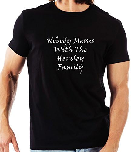 Nobody Messes With The Hensley Family Surname T shirt Reunion Christmas