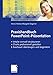 Praxishandbuch PowerPoint-Präsentation: • Inhalte sinnvoll strukturieren • Charts professionell gestalten • Zuschauer überzeugen und begeistern by Heinz Hütter, Margret Degener