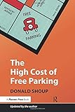 The High Cost of Free Parking by