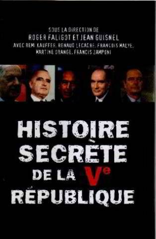 couverture de : Histoire secr&egrave;te de la Ve R&eacute;publique