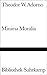 Minima Moralia by Theodor W. Adorno