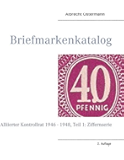 Briefmarkenkatalog - Plattenfehler: Alliierter Kontrollrat 1946 - 1948, Teil 1: Ziffernserie