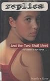 And the Two Shall Meet (Replica #6) (English Edition) by 