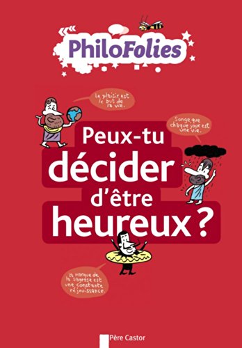 couverture de : Peux-tu d&eacute;cider d'&ecirc;tre heureux ?