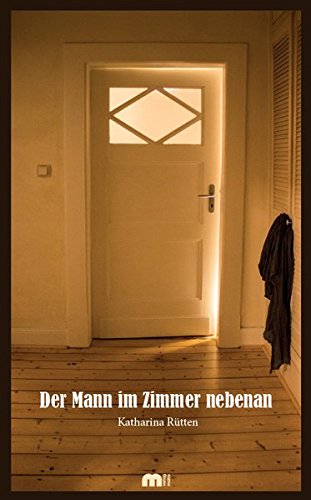 Download Der Mann im Zimmer nebenan: Dreizehn Lebensjahre in Co-Abhängigkeit Download Der Mann im Zimmer nebenan: Dreizehn Lebensjahre in Co-Abhängigkeit