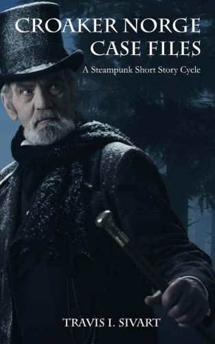 Croaker Norge Case Files: A Steampunk Short Story Cycle steampunk buy now online