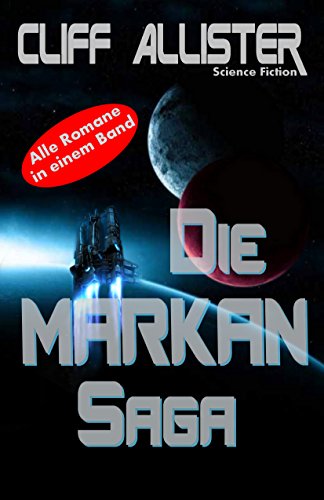 Die Markan Saga Komplett Alle 4 Romane In Einem Band - 
