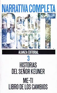 Narrativa completa, 3: Historia del señor Keyner. Me-ti. Libro de los cambios )