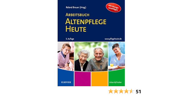Arbeitsbuch Altenpflege Heute Unterricht Begleiten Prufung Vorbereiten Altenpflege Heute Set Mit Arbeitsbuch Amazon De Bohmer Breuer Roland Bucher