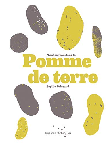 Télécharger Tout est bon dans la pomme de terre PDF Ebook En Ligne