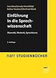 Image de Einführung in die Sprechwissenschaft: Phonetik, Rhetorik, Sprechkunst (Narr Studienbücher)