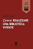 Come realizzare una biblioteca vivente