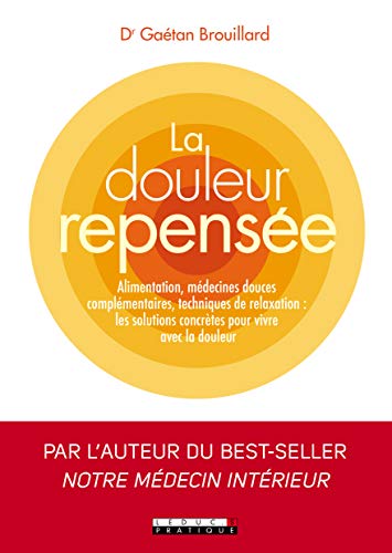 Download La douleur repensée : Les solutions concrètes pour vivre avec la douleur Download La douleur repensée : Les solutions concrètes pour vivre avec la douleur