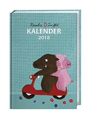 Rosalie & Trüffel Kalenderbuch A6 - Kalender 2018