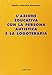 L'azione educativa con la persona autistica e la logoterapia - M. Ludovica Semeraro