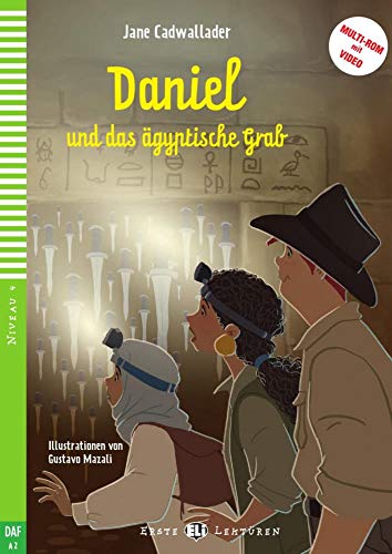 Daniel und das ägyptische Grab: Deutsche Lektüre für das 1 und 2 Lernjahr Buch + MultiROM