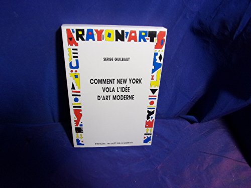 Comment New York vola l'idée d'art moderne