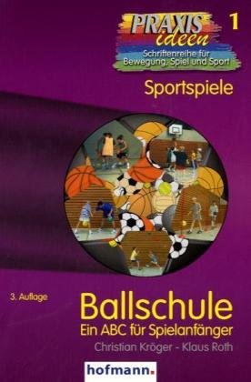 Download Ballschule: Ein ABC für Spielanfänger