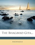 The Bhagavad Gita... by Anonymous