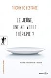 Le jeûne, une nouvelle thérapie ?