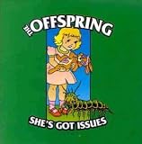 Shes Got Issues [CD 2] by Offspring (1999-08-02) - Offspring