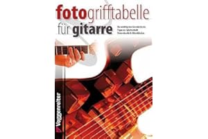 Logistikzentrum Voggenreiter Verlag GmbH FOTOGRIFFTABELLE Fuer Gitarre - arrangiert für Gitarre [Noten/Sheetmusic] Komponist: BESSLER Jeromy + OPGENOORTH Norbert