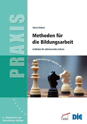 Download Methoden für die Bildungsarbeit: Leitfaden für aktivierendes Lehren (Perspektive Praxis) Download Methoden für die Bildungsarbeit: Leitfaden für aktivierendes Lehren (Perspektive Praxis)