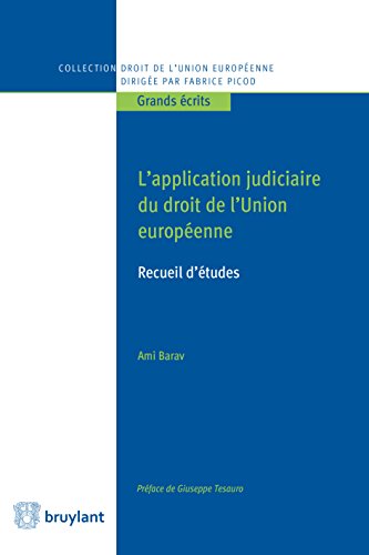 L'application judiciaire du droit de l'Union européenne: Recueil d'études (Collection droit de l'Union européenne - Grands écrits t. 10)
