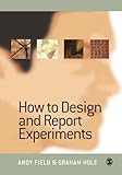 How to Design and Report Experiments by 