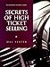 Secrets to High Ticket Selling (PSI Successful Business Library) by Hal Slater (1998-01-02) by 