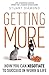 Getting More: How You Can Negotiate to Succeed in Work & Life by Stuart Diamond