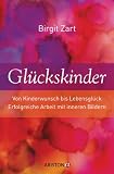 Image de Glückskinder: Von Kinderwunsch bis Lebensglück. Erfolgreiche Arbeit mit inneren Bildern (German Edition)