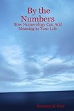 Image de By the Numbers: How Numerology Can Add Meaning to Your Life
