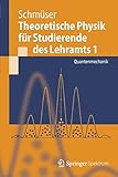 Image de Theoretische Physik für Studierende des Lehramts 1: Quantenmechanik (Springer-Lehrbuch)