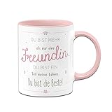 Tassenbrennerei Tasse mit Spruch Du bist mehr als nur eine Freundin Du bist EIN Teil meines Lebens - Geschenk für Freundin Beste - Rosa