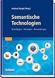 Semantische Technologien: Grundlagen. Konzepte. Anwendungen. by 