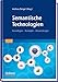 Semantische Technologien: Grundlagen. Konzepte. Anwendungen. by 