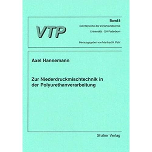 [PDF] Download Zur Niederdruckmischtechnik in der Polyurethanverarbeitung (Schriftenreihe der Verfahrenstechnik Universitát-GH Paderborn) Kostenlos