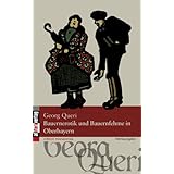 Kraftbayrisch Ein Worterbuch Der Erotischen Und Skatologischen Redensarten Der Altbayern Amazon De Queri Georg Bucher