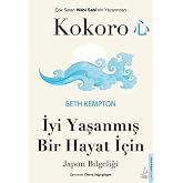 Kokoro - Japanese Wisdom for a Well-Lived Life