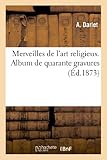 Image de Merveilles de l'art religieux. Album de quarante gravures