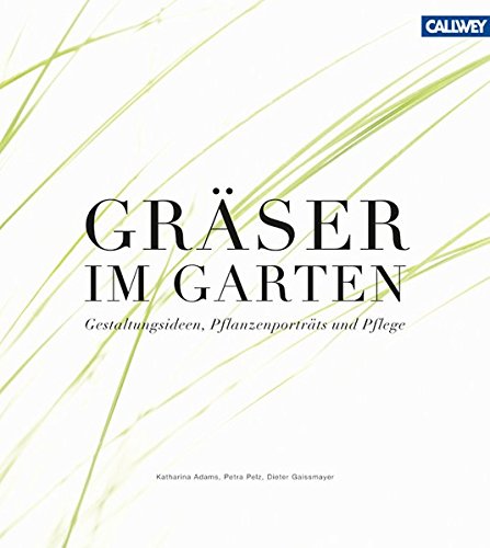 Download Gräser im Garten: Gestaltungsideen, Pflanzenporträts und Pflege