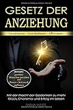 Gesetz der Anziehung: Visualisieren - Manifestieren - Affirmieren: Mit der Macht der Gedanken zu mehr Glück, Charisma und Erfolg im Leben. Bonus: positive Menschen anziehen und Power-Netzwerk aufbauen by Sasha Weiss