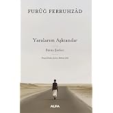 Yaralarım Aşktandır - B&uuml;t&uuml;n Şiirleri (Ciltli)