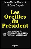 Les oreilles du Président : Suivi de la liste de 2000 personnes écoutées par François Mitterrand