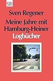 Image de Meine Jahre mit Hamburg-Heiner: Logbücher