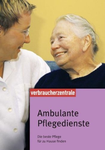 Download Ambulante Pflegedienste: Die beste Pflege für zu Hause finden Download Ambulante Pflegedienste: Die beste Pflege für zu Hause finden